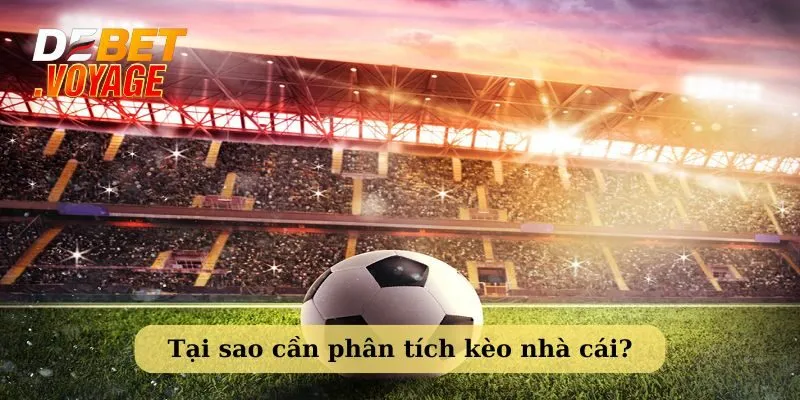Phân Tích Kèo Nhà Cái – Chinh Phục Chiến Thắng Cùng Debet 2 Phân tích kèo cược bóng đá hiệu quả giúp mang đến nhiều lợi ích cho người chơi